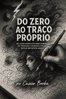 Curso de Desenho- Do Zero ao Traço Proprio (Portuguese Edition) B0FGQ8F4M5 Book Cover