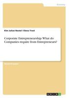 Corporate Entrepreneurship. What Do Companies Require from Entrepreneurs? 3668256187 Book Cover