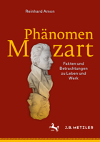 Phänomen Mozart: Fakten Und Betrachtungen Zu Leben Und Werk 3662691469 Book Cover