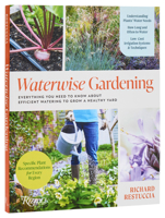 Waterwise Gardening: Everything You Need to Know About Efficient Watering to Grow a Healthy Yard 084784689X Book Cover