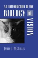 An Introduction to the Biology of Vision 0521495482 Book Cover