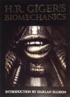 H.R. Giger's Biomechanics 0962344710 Book Cover