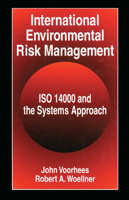 International Environmental Risk Management: ISO 14000 and the Systems Approach 1566702917 Book Cover