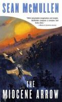 The Miocene Arrow (Greatwinter Trilogy, Book 2) 0765344556 Book Cover