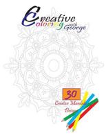 Creative Coloring with George: Mandala 2 1542583977 Book Cover