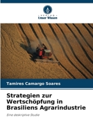 Strategien zur Wertschöpfung in Brasiliens Agrarindustrie (German Edition) 6208635845 Book Cover