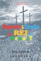 Esquerda & Direita Do Rei No Brasil: Amar É Mais Que Ser Amado Ou Temido B08CPJJGGH Book Cover