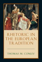 Rhetoric in the European Tradition 0226114899 Book Cover