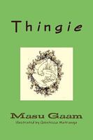 Thingie 0557357691 Book Cover