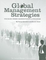 Global Management Strategies: Sales, Design, Manufacturing and Operations 0791802760 Book Cover