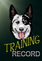 Training Record: Australian Cattle Dog B084DGW8Y5 Book Cover