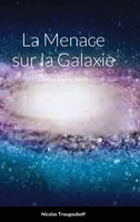 Menace Sur La Galaxie 1326667963 Book Cover
