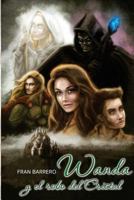 Wanda Y El Robo del Cristal 1541129016 Book Cover