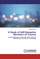 A Study of Self-Deceptive Narration of Trauma 6200303940 Book Cover