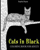 Cats in Black: coloring book for adults (cat coloring books for girls) (Volume 1) 1540453103 Book Cover
