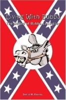 Living With Bubba: The Ballad of Bubba Ledbetter 1430306521 Book Cover