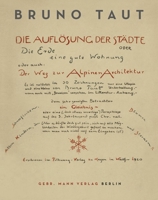 Die Auflosung Der Stadte: Oder: Die Erde Eine Gute Wohnung 3786128561 Book Cover