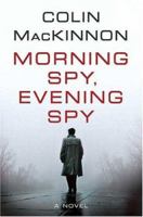 Morning Spy, Evening Spy 0312355777 Book Cover