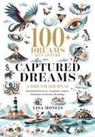 Captured Dreams - A Dream Journal B0H9ZRZMYZ Book Cover