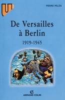 De Versailles A Berlin: 1919 1945 (Collection Histoire Contemporaine Generale) (French Edition) 2200016832 Book Cover
