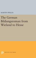 The German Bildungsroman from Wieland to Hesse 0691614040 Book Cover