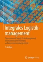 Integrales Logistikmanagement: Operations Und Supply Chain Management Innerhalb Des Unternehmens Und Unternehmensubergreifend 3662483335 Book Cover