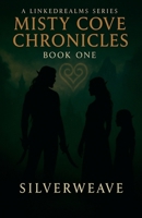 Misty Cove Chronicles Book 1 (Linked Realms) B0FB1JJ1MF Book Cover