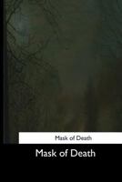 Mask of Death 1544647484 Book Cover