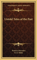 Untold Tales of the Past 1162726032 Book Cover