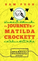 The Journeys of Matilda Crockett (Dinosaur Territory Adventures) 1655278045 Book Cover