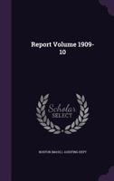 Report Volume 1909-10 1247464482 Book Cover