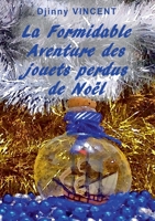 La formidable aventure des jouets perdus de Noël 2322396400 Book Cover
