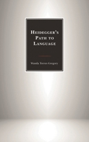 Heidegger's Path to Language 1498527027 Book Cover