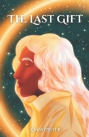 The Last Gift: By: A.M Webster B0HC4CWVS7 Book Cover
