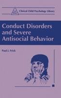 Conduct Disorders and Severe Antisocial Behavior (Clinical Child Psychology Library) 0306458411 Book Cover