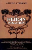 The Heroin Solution 0300027818 Book Cover