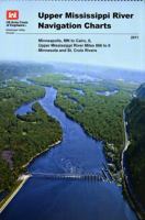 Upper Mississippi River Navigation Charts: Minneapolis, MN to Cairo, IL Upper Mississippi River Miles 866 to 0, Minnesota and St. Croix Rivers (2011) 0160934370 Book Cover