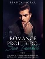 Romance Prohibido, Sexo Inevitable: Colección de 3 Novelas de Romance y Erótica con Secretos, Peligro y Pasión (Colección Romántica y Erótica) (Spanish Edition) 1798968118 Book Cover
