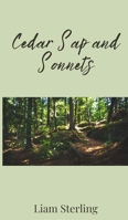 Cedar Sap and Sonnets 1805672746 Book Cover
