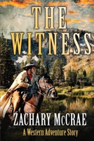 The Witness: A Classic Western Adventure B0BW3417S2 Book Cover