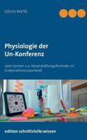 Physiologie der Un-Konferenz: oder Lernen 2.0-Veranstaltungsformate im Unternehmenskontext 3732299481 Book Cover