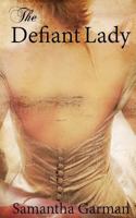 The Defiant Lady 149276339X Book Cover