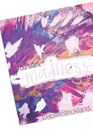 Our Love is Madness: Set 1 108978127X Book Cover