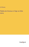 Phlebitis der Hirnsinus in Folge von Otitis Interna 3382008629 Book Cover