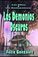 Los Elfos y las Matem�ticas: Los Demonios Oscuros 1674089252 Book Cover