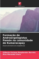 Formação de Androergologistas Pemón na comunidade de Kumaracapay (Portuguese Edition) 6207002342 Book Cover