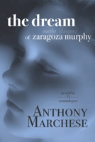 The Dream of Zaragoza Murphy: sueño il sogno. As Told To contado por 1983037028 Book Cover
