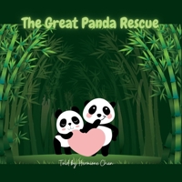 The Great Panda Rescue: Told by Hermione Chan B0BTJQ1HRP Book Cover