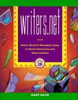 writers.net: Every Writer's Essential Guide to Online Resources and Opportunities 0761506411 Book Cover
