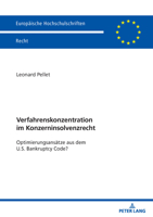 Verfahrenskonzentration im Konzerninsolvenzrecht: Optimierungsansätze aus dem U.S. Bankruptcy Code? (Europäische Hochschulschriften Recht, 6823) (German Edition) 3631933649 Book Cover